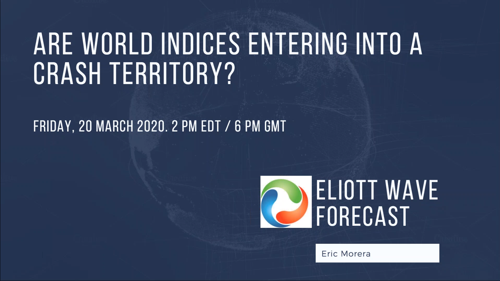 Seminar: Are World Indices Entering into A Crash Territory?