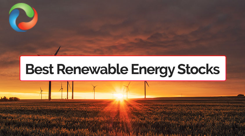 12 Best Renewable Energy Stocks to Invest in 2021