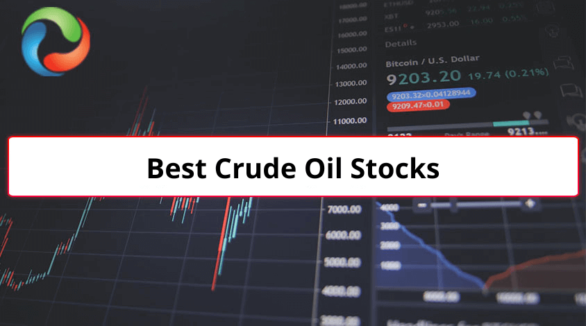 List of Best Crude Oil Stocks to Buy Now