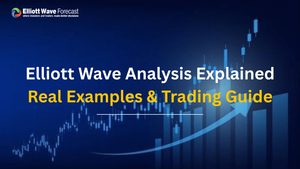 Elliott Wave Analysis Explained: Real Examples & Trading Guide