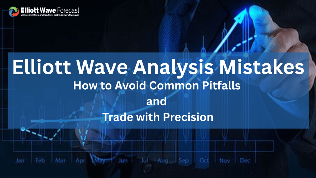 Elliott Wave Analysis Mistakes: How to Avoid Common Pitfalls and Trade with Precision