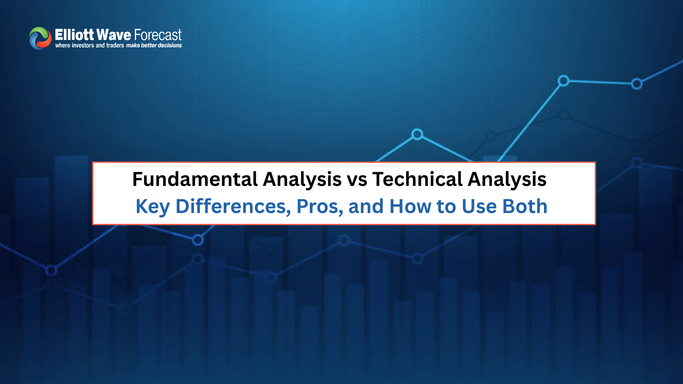 Fundamental Analysis vs Technical Analysis