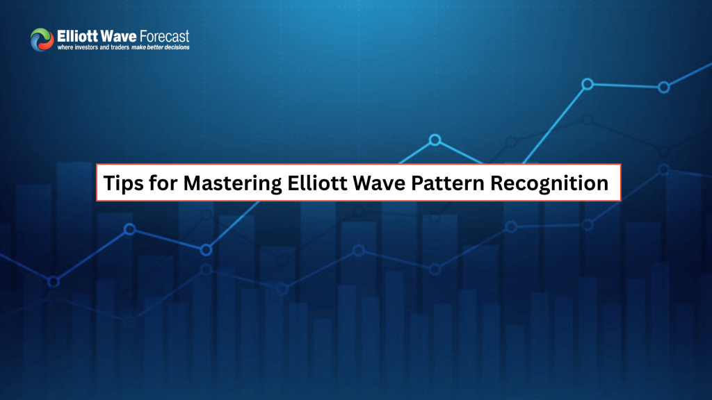 Tips for Mastering Elliott Wave Pattern Recognition