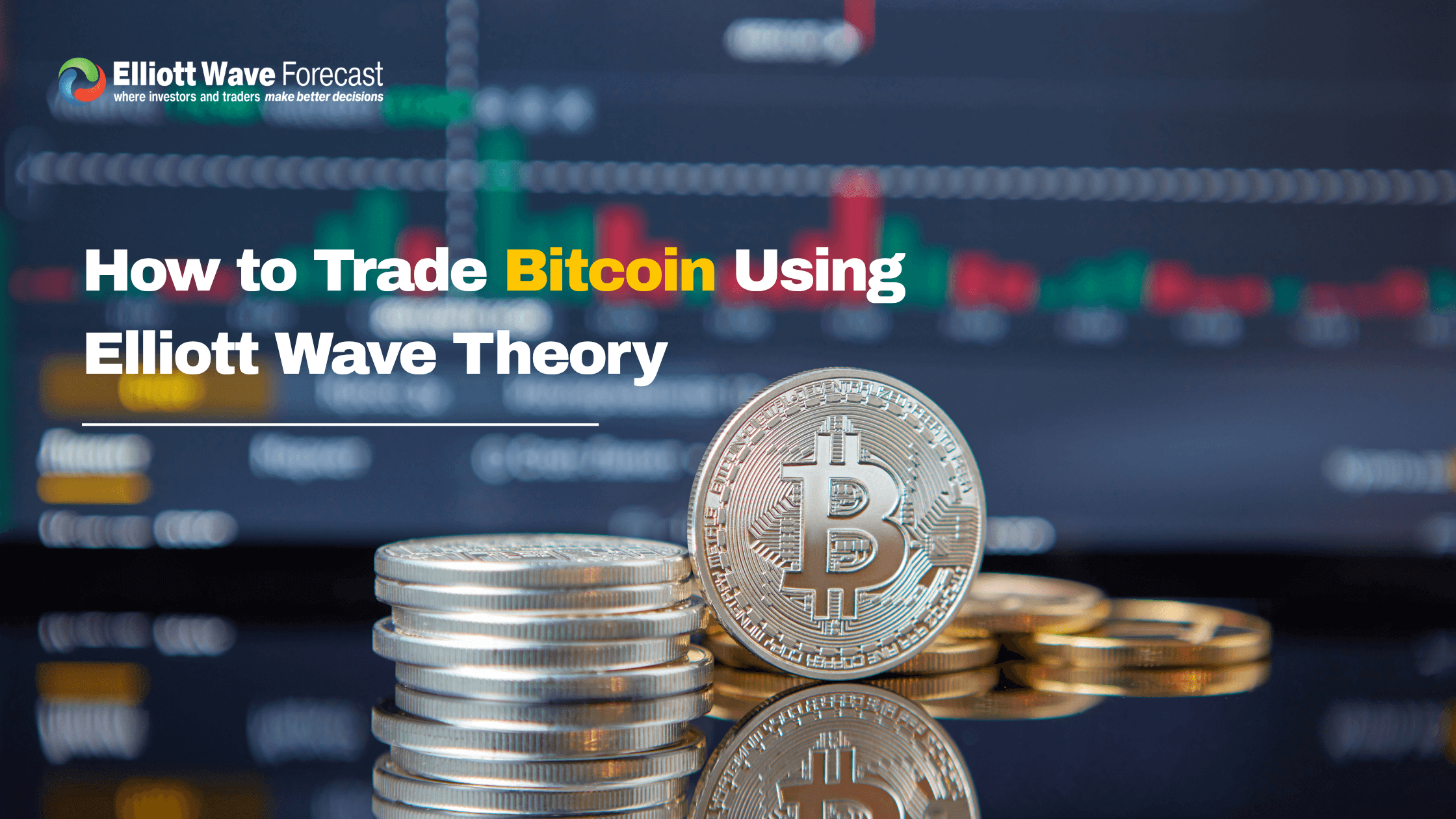 How to Trade Bitcoin Using Elliott Wave Theory